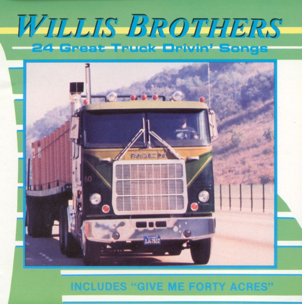 Willis Brothers ,The - 24 Great Truck Drivin' Songs